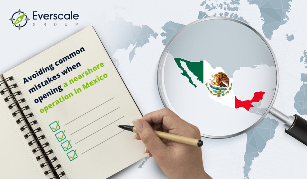 Common Mistakes that Companies Make When Opening a Business in Mexico